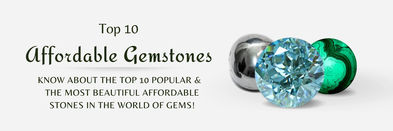 The Best Value for Money Gemstones - get more bang for your buck!
